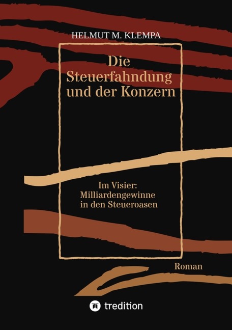 Die Steuerfahndung und der Konzern - Helmut M. Klempa