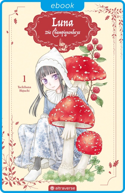 Luna - Die Champignonhexe 01 - Tachibana Higuchi