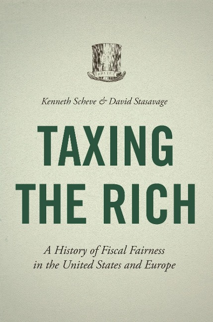 Taxing the Rich - David Stasavage, Kenneth Scheve