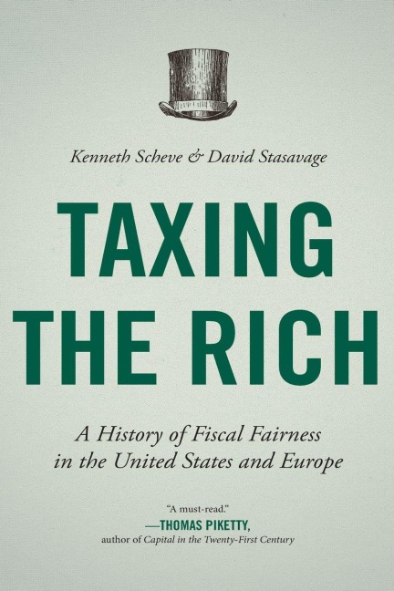 Taxing the Rich - Kenneth Scheve, David Stasavage