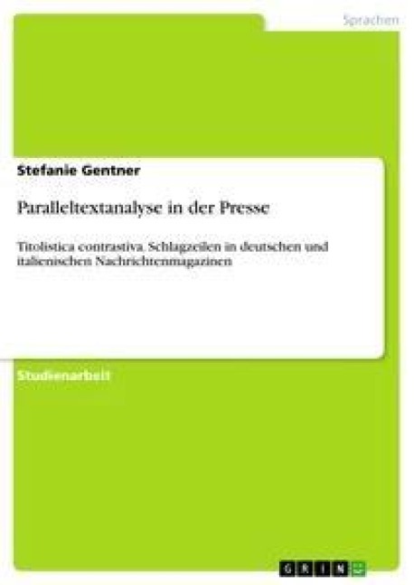Paralleltextanalyse in der Presse - Stefanie Gentner