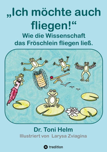 Ich möchte auch fliegen! (Kinderbuch für Erst- und Vorleser) - Toni Helm