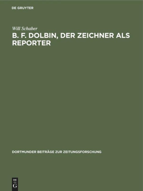 B. F. Dolbin, der Zeichner als Reporter - Will Schaber