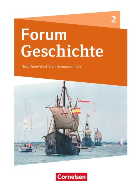 Forum Geschichte Band 2 - Gymnasium Nordrhein-Westfalen - Schülerbuch - Nicky Born, Moritz Burgmann, Hans-Joachim Cornelissen, Cordula Gimbel, Thomas Kozianka