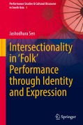 Cover-Bild zum Titel 'Intersectionality in 'Folk' Performance through Identity and Expression' von 'Jashodhara Sen'