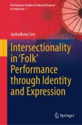 Cover-Bild zum Titel 'Intersectionality in 'Folk' Performance through Identity and Expression' von 'Jashodhara Sen'