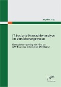 Cover-Bild zum Titel 'IT-basierte Kennzahlenanalyse im Versicherungswesen: Kennzahlenreporting mit Hilfe des SAP Business Information Warehouse' von 'Angelina Jung'
