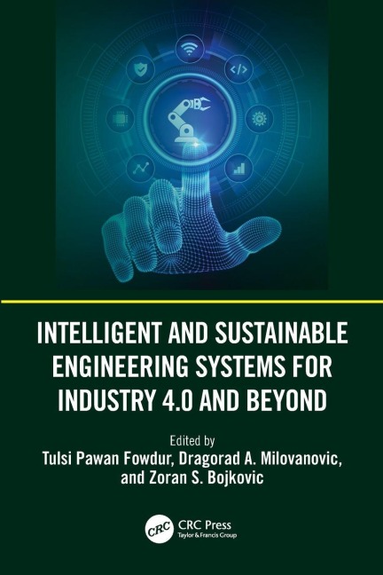 Intelligent and Sustainable Engineering Systems for Industry 4.0 and Beyond - 