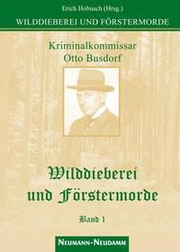 Wilddieberei und Förstermorde 1 - 