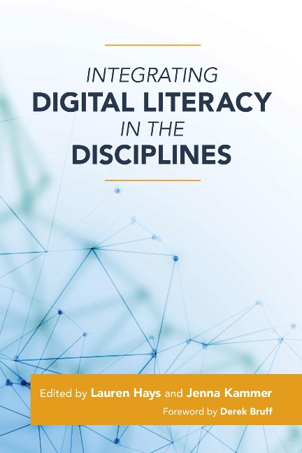 Integrating Digital Literacy in the Disciplines - 