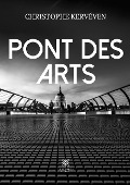 Cover-Bild zum Titel 'Pont des arts' von 'Christophe Kerveven'