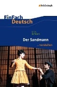 Der Sandmann. EinFach Deutsch ...verstehen - Ernst Theodor Amadeus Hoffmann, Timotheus Schwake