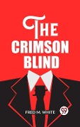 Cover-Bild zum Titel 'Crimson Blind' von 'Fred M. White'
