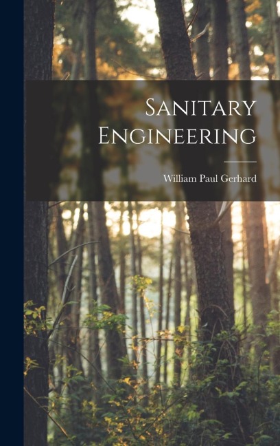 Sanitary Engineering - William Paul Gerhard