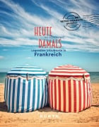 Cover-Bild zum Titel 'KUNTH Bildband Heute so schön wie damals, Legendäre Urlaubsorte in Frankreich' von 'Rita Henss'