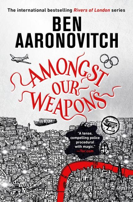 Amongst Our Weapons - Ben Aaronovitch