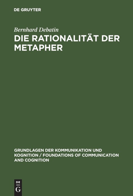 Die Rationalität der Metapher - Bernhard Debatin