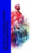 Die revolutionären Denker der Weltgeschichte - Egmont Colerus von Geldern, Alexander Moszkowski, Hermann Klencke, Xenophon, Platon
