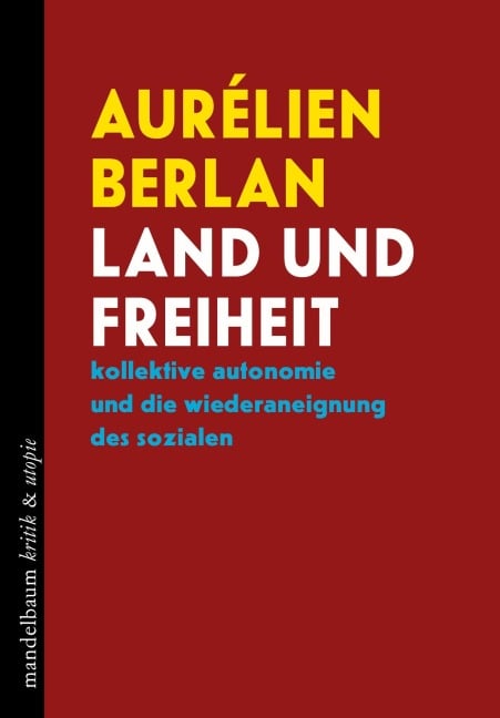 Land und Freiheit - Aurélien Berlan