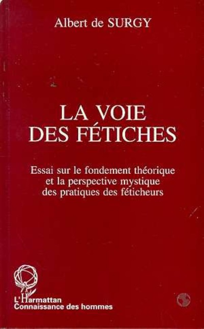 La voie des fétiches - de Surgy