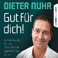 Cover-Bild zum Titel 'Gut für dich! - Ein Leitfaden für das Überleben in hysterischen Zeiten' von 'Dieter Nuhr'