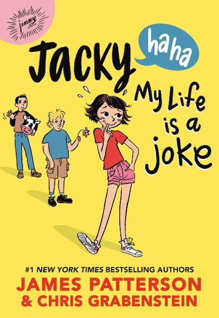 Jacky Ha-Ha: My Life Is a Joke - James Patterson, Chris Grabenstein