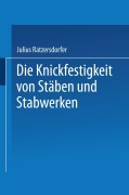 Cover-Bild zum Titel 'Die Knickfestigkeit von Stäben und Stabwerken' von 'Julius Ratzersdorfer'
