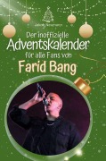 Cover-Bild zum Titel 'Der inoffizielle Adventskalender für alle Fans von Farid Bang' von 'Jakob Neumann'