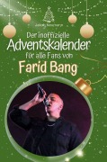 Cover-Bild zum Titel 'Der inoffizielle Adventskalender für alle Fans von Farid Bang' von 'Jakob Neumann'