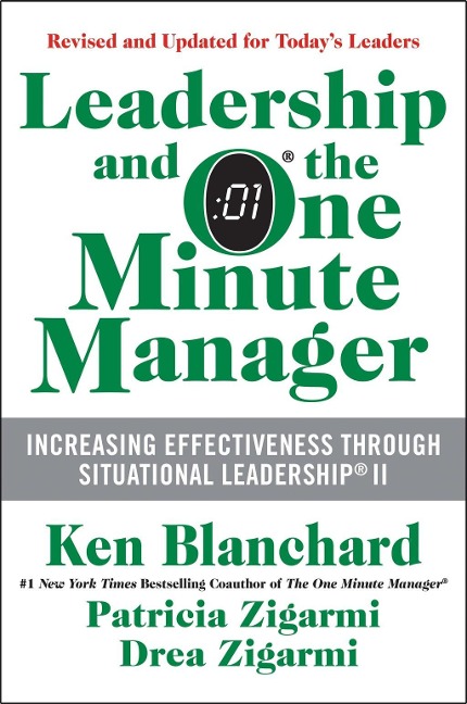 Leadership and the One Minute Manager - Ken Blanchard, Drea Zigarmi, Patricia Zigarmi