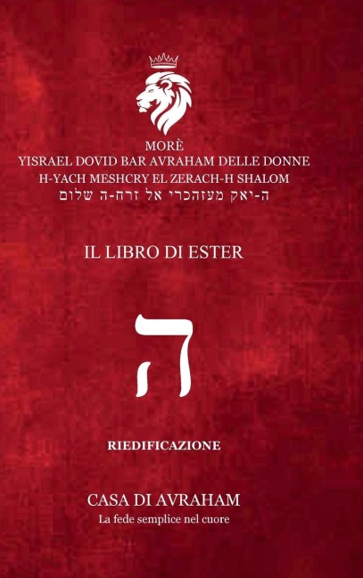 RIEDIFICAZIONE RIUNIFICAZIONE RESURREZIONE - He - Il Libro di Ester - Carmine Davide Delle Donne