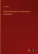 Cover-Bild zum Titel 'Annali dell'Instituto di corrispondenza archeologica' von 'L'Instituto'