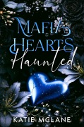 Cover-Bild zum Titel 'Mafia Hearts - Haunted' von 'Katie Mclane'
