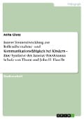 Cover-Bild zum Titel 'Innere Teamentwicklung zur Rollenübernahme- und Kommunikationsfähigkeit bei Kindern - Eine Synthese der Ansätze Friedemann Schulz von Thuns und John H. Flavells' von 'Anita Glunz'