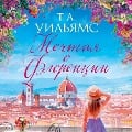 Cover-Bild zum Titel 'Dreaming of Florence' von 'T. A. Williams'