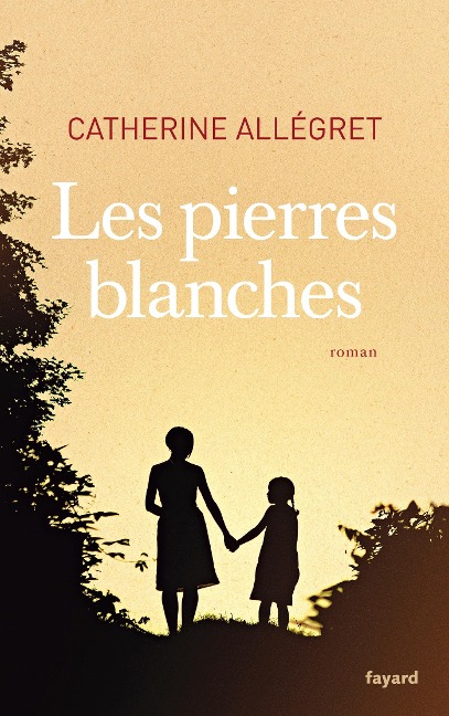 Les pierres blanches - Catherine Allégret