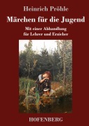 Cover-Bild zum Titel 'Märchen für die Jugend' von 'Heinrich Pröhle'