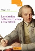 Cover-Bild zum Titel 'La solitudine dell'uomo di lettere e le sue storie' von 'Filippo Sani'
