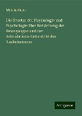 Die Gesetze der Physiologie und Psychologie über Entstehung der Bewegungen und der Articulations-Unterricht der Taubstummen - Wilhelm Gude