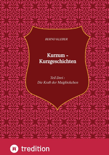 Kurzum - Kurzgeschichten - Bernd Kleber