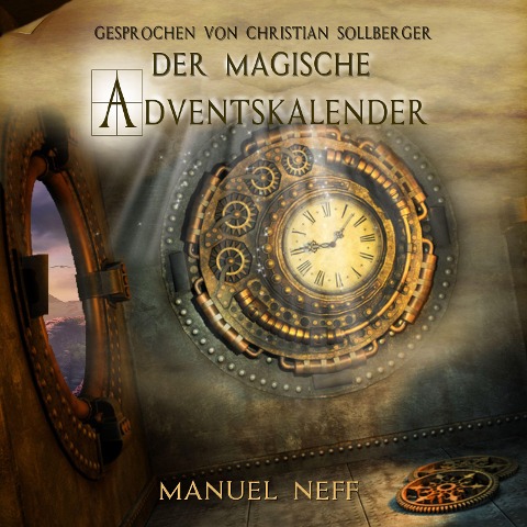 Der magische Adventskalender - Sophie Lang, Manuel Neff