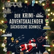 Cover-Bild zum Titel 'Der Krimi-Adventskalender Sächsische Schweiz' von 'Isabella Meyer'