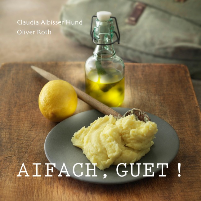 Aifach, guet! - Claudia Albisser Hund, Oliver Roth