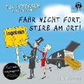 Cover-Bild zum Titel 'Fahr nicht fort, stirb am Ort!' von 'Til Petersen'