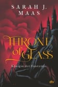 Throne of Glass - Königin der Finsternis - Sarah J. Maas