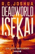 Cover-Bild zum Titel 'Deadworld Isekai 1 - Der letzte Überlebende' von 'R. C. Joshua'