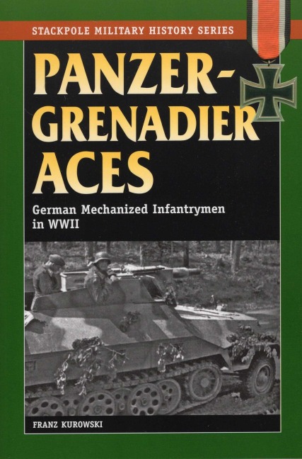 Panzergrenadier Aces - Franz Kurowski