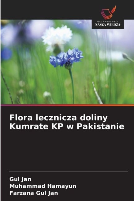 Flora lecznicza doliny Kumrate KP w Pakistanie - Gul Jan, Muhammad Hamayun, Farzana Gul Jan