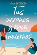 Cover-Bild zum Titel 'Tus Veranos Y MIS Inviernos / Your Summers and My Winters' von 'May Boeken'