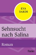 Sehnsucht nach Salina - Eva Bakos
